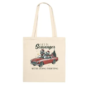 Premium Tote Bag Christmas Get in Scavenger we're going Thrifting